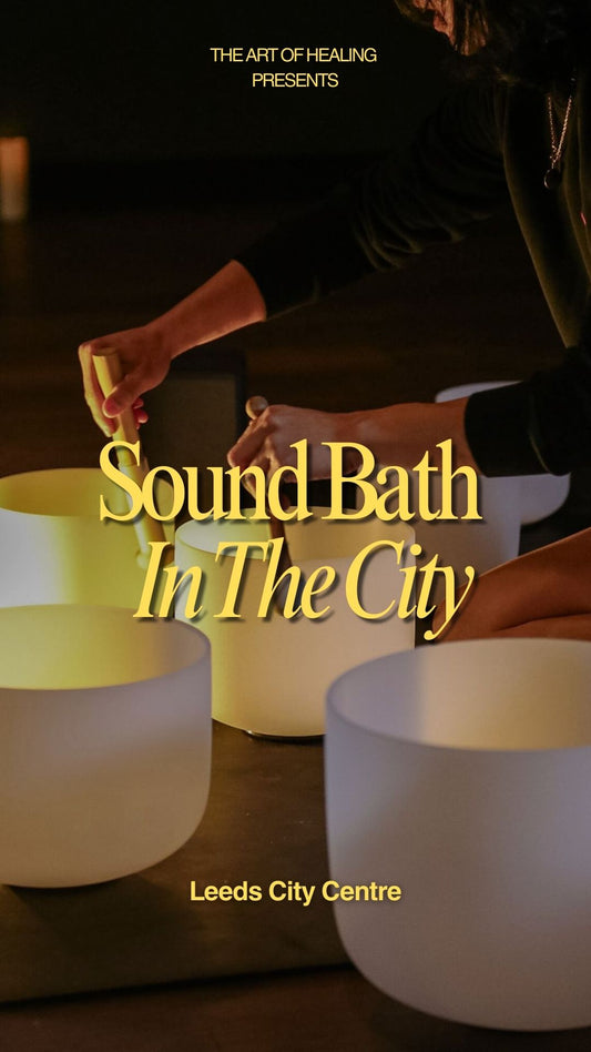 Sound Bath in The City - Leeds